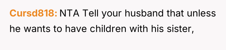 Cursd818 NTA Tell your husband that unless he wants to...