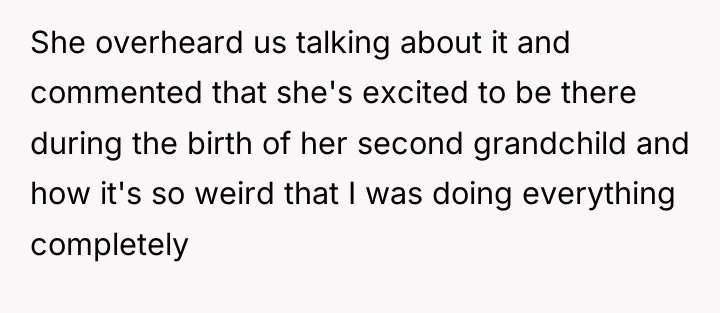 She overheard us talking about it and commented that she's...