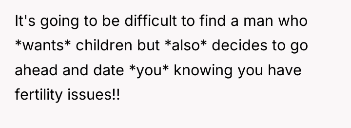 It's going to be difficult to find a man who...
