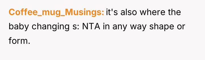 Coffee_mug_Musings it's also where the baby changing s: NTA in...