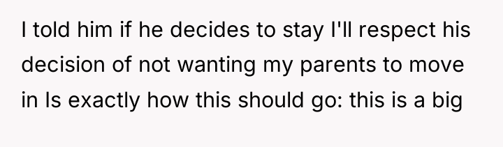 I told him if he decides to stay I'll respect...