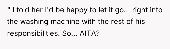 " I told her I'd be happy to let it...
