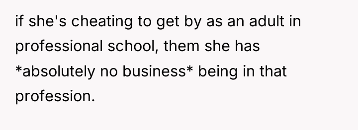 if she's cheating to get by as an adult in...