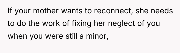 If your mother wants to reconnect, she needs to do...