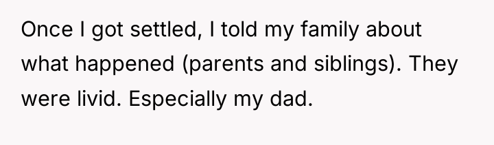 Once I got settled, I told my family about what...