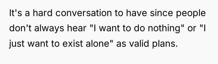 It's a hard conversation to have since people don't always...