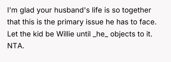 I'm glad your husband's life is so together that this...