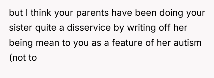 but I think your parents have been doing your sister...