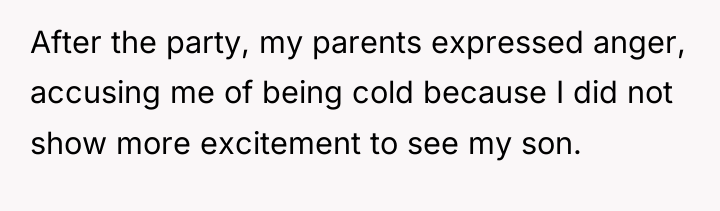 After the party, my parents expressed anger, accusing me of...