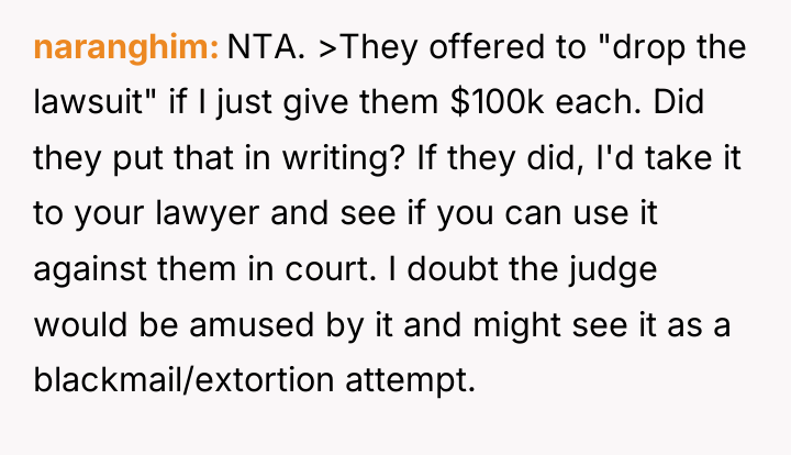 naranghim NTA. >They offered to "drop the lawsuit" if I...