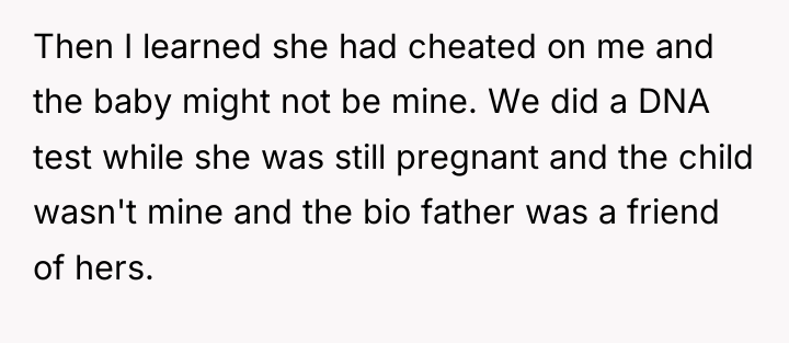 Then I learned she had cheated on me and the...