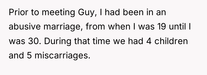 Prior to meeting Guy, I had been in an abusive...