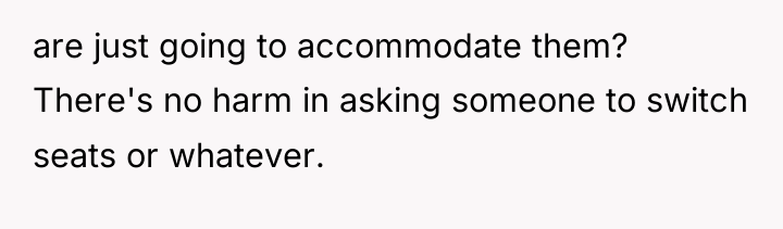 are just going to accommodate them? There's no harm in...