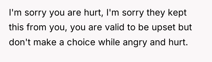 I'm sorry you are hurt, I'm sorry they kept this...