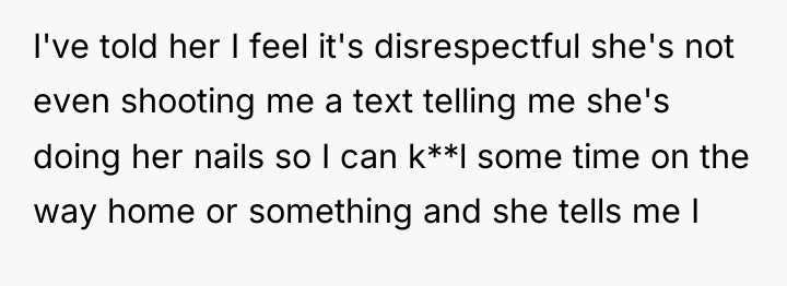 I've told her I feel it's disrespectful she's not even...