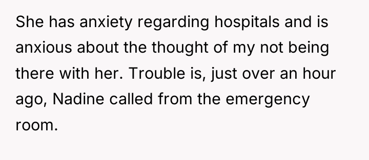 She has anxiety regarding hospitals and is anxious about the...