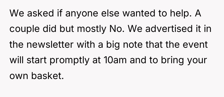 We asked if anyone else wanted to help. A couple...