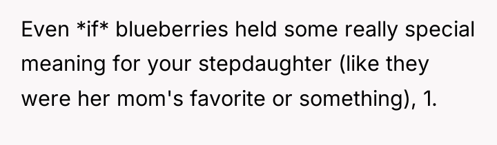 Even *if* blueberries held some really special meaning for your...