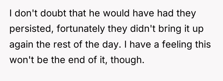 I don't doubt that he would have had they persisted,...