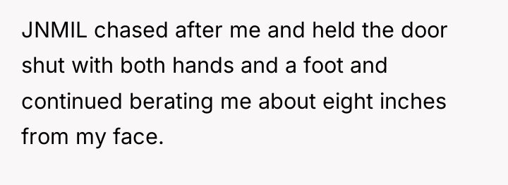 JNMIL chased after me and held the door shut with...