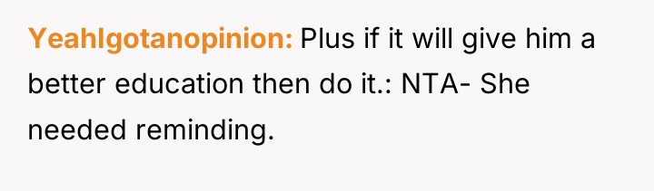 YeahIgotanopinion Plus if it will give him a better education...