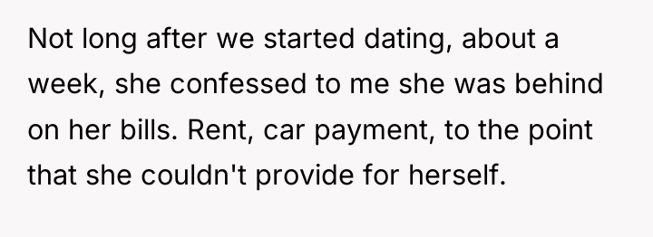 Not long after we started dating, about a week, she...