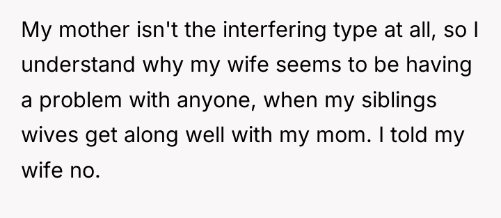 My mother isn't the interfering type at all, so I...