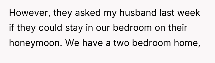 However, they asked my husband last week if they could...
