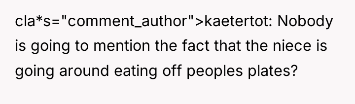 cla*s="comment_author">kaetertot: Nobody is going to mention the fact that the...