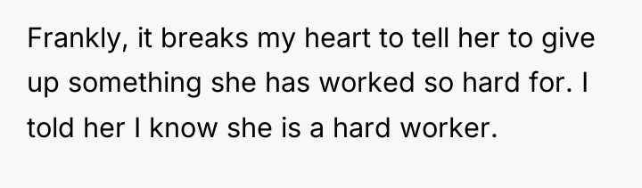 Frankly, it breaks my heart to tell her to give...