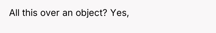 All this over an object? Yes,
