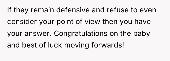 If they remain defensive and refuse to even consider your...