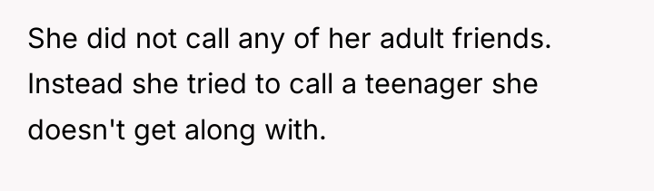 She did not call any of her adult friends. Instead...