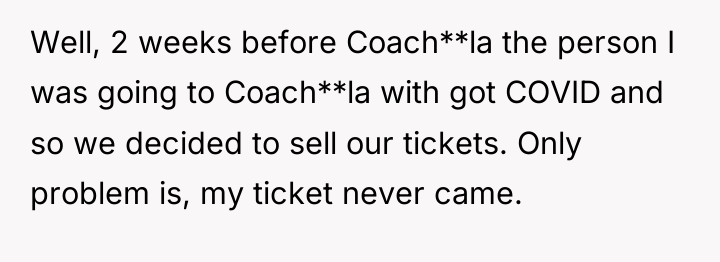 Well, 2 weeks before Coach**la the person I was going...
