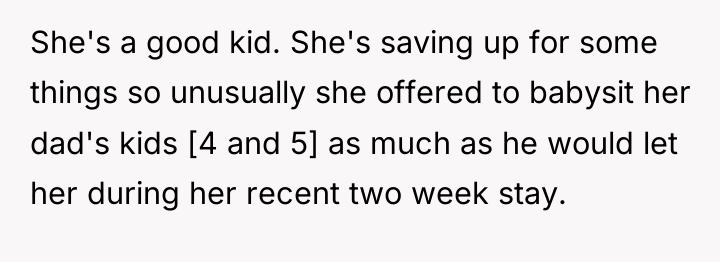 She's a good kid. She's saving up for some things...