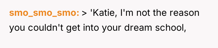 smo_smo_smo > 'Katie, I'm not the reason you couldn't get...