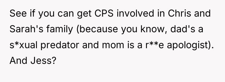 See if you can get CPS involved in Chris and...