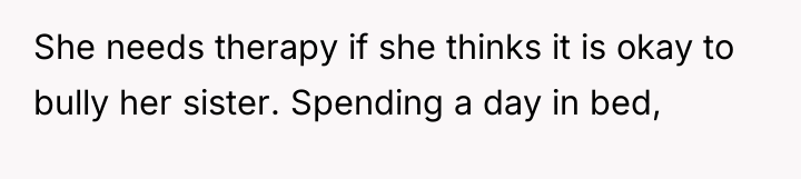 She needs therapy if she thinks it is okay to...