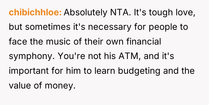 chibichhloe Absolutely NTA. It's tough love, but sometimes it's necessary...
