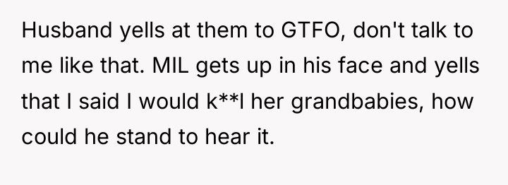 Husband yells at them to GTFO, don't talk to me...