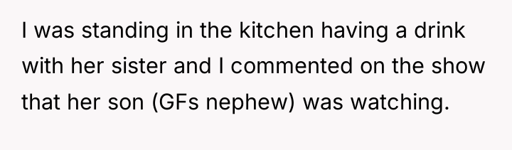 I was standing in the kitchen having a drink with...