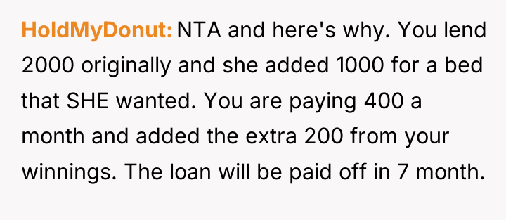 HoldMyDonut NTA and here's why. You lend 2000 originally and...