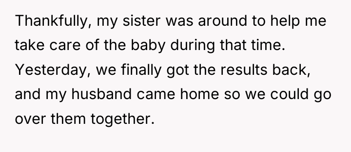 Thankfully, my sister was around to help me take care...