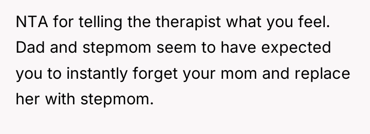 NTA for telling the therapist what you feel. Dad and...