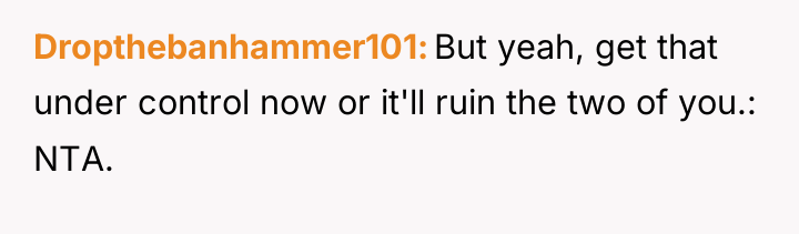 Dropthebanhammer101 But yeah, get that under control now or it'll...