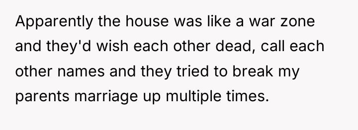 Apparently the house was like a war zone and they'd...