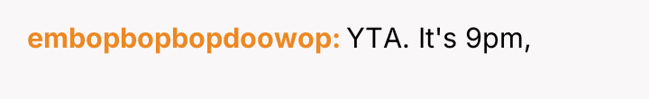 embopbopbopdoowop YTA. It's 9pm,