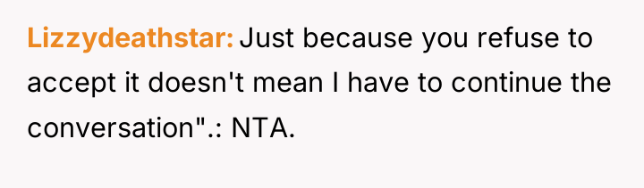 Lizzydeathstar Just because you refuse to accept it doesn't mean...