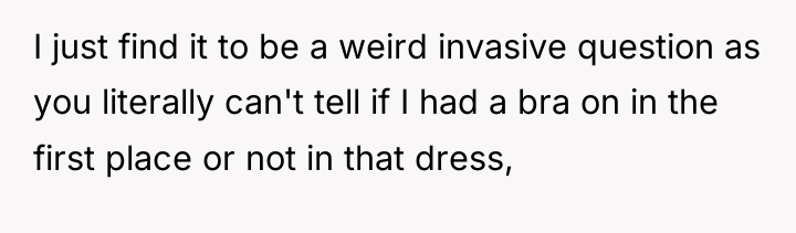 I just find it to be a weird invasive question...