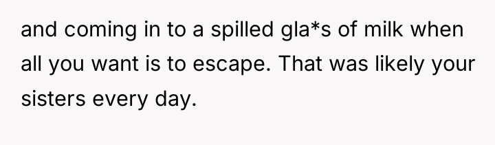 and coming in to a spilled gla*s of milk when...